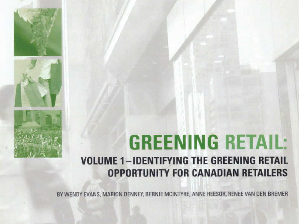 Greening Retail: Volume 1 - Identifying the 'Greening Retail' Opportunity for Canadian Retailers
